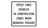 Ontario road sign: Enforces doubling the hta fines for speeding in a designated construction zone when there are workers present